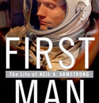 First Man: The Life of Neil A. Armstrong Cheap