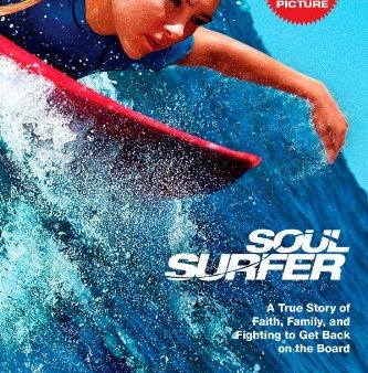 Soul Surfer - Movie Tie-In: A True Story of Faith, Family, and Fighting to Get Back on the Board Hot on Sale