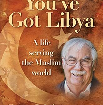 You ve Got Libya: A Life Serving in the Muslim World Discount