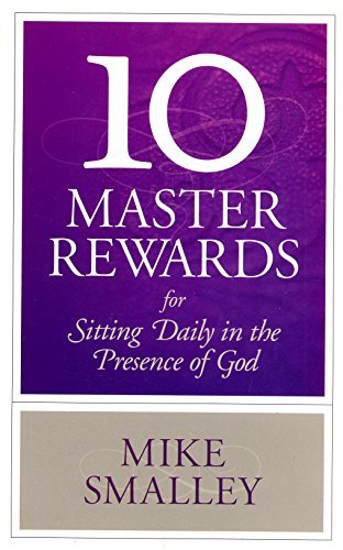 10 Master Rewards for Sitting Daily in the Presence of God (10 Master Rewards for Sitting Daily in the Presence of God) Online now