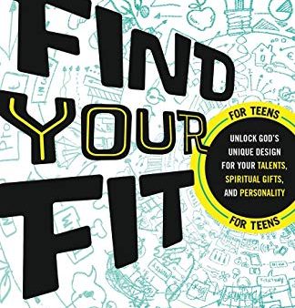 Find Your Fit: Unlock God s Unique Design for Your Talents, Spiritual Gifts, and Personality Discount