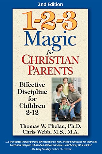 1-2-3 Magic for Christian Parents: Effective Discipline for Children 2-12 (A Positive Parenting Book Using Bible Principles to Discipline Your Children in Love) Sale