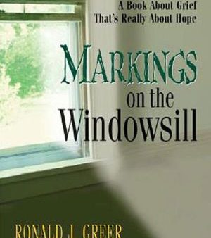 Markings on the Windowsill: A Book About Grief That s Really About Hope Online Sale